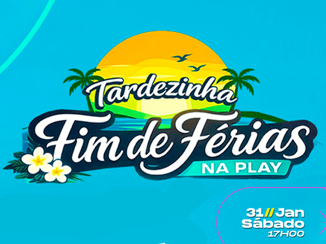 TARDEZINHA - FIM DE FÉRIAS