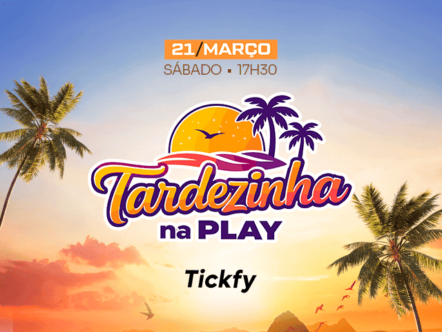 TARDEZINHA NA PLAY 2026